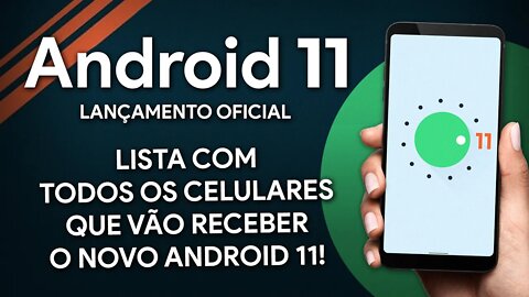 ANDROID 11 OFICIAL: LISTA COM TODOS OS CELULARES QUE VÃO SER ATUALIZADOS!