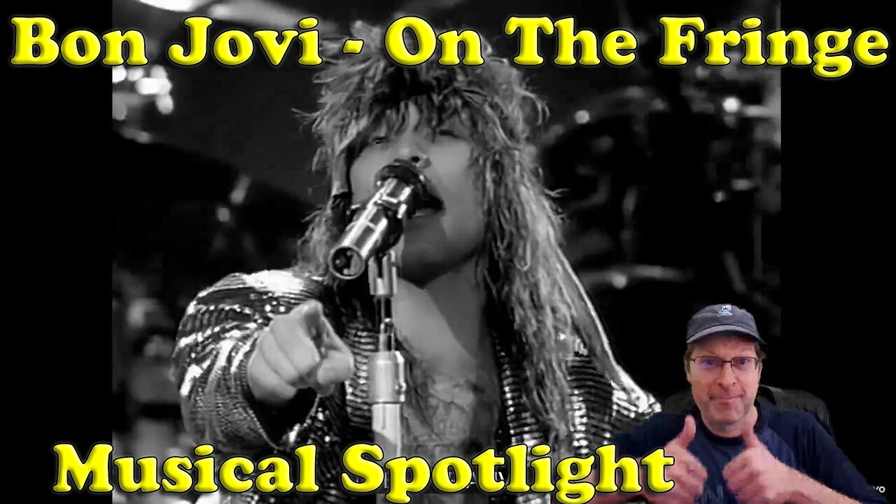 Musical Spotlight Episode 5 On The Fringe Bon Jovi