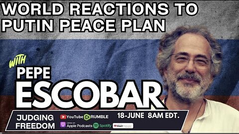 Pepe Escobar : World Reactions to Putin Peace Plan