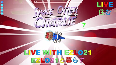 Space Otter Charlie | Live With EZLO21