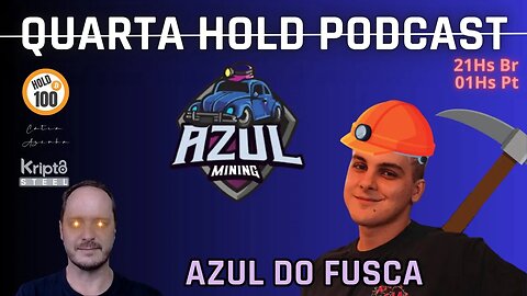 Azul do Fusca - Mineração de Bitcoin - Quarta Hold Podcast