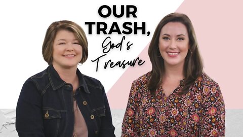 Daily Devotional for Women: Our Trash, God's Treasure