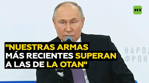 Putin: Las armas modernas de Rusia superan a las de la OTAN