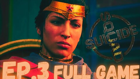 SUICIDE SQUAD KILL THE JUSTICE LEAGUE Gameplay Walkthrough EP.3- Wonder Woman FULL GAME