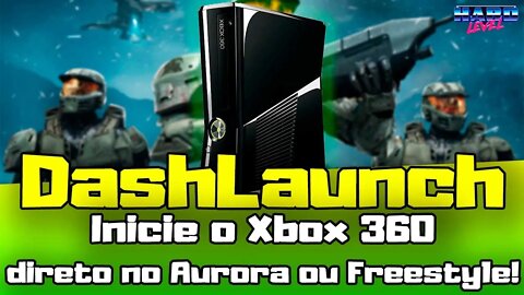 XBOX 360 RGH - Dashlaunch! Configure o Xbox para iniciar automaticamente com Aurora ou Freestyle e+!