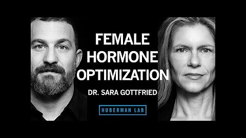 Dr. Sara Gottfried_ How to Optimize Female Hormone Health for Vitality & Longevity _ Huberman Lab