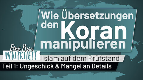 Manipulation bei Koran-Übersetzungen - 1. Ungeschick & Mangel an Details | Islam