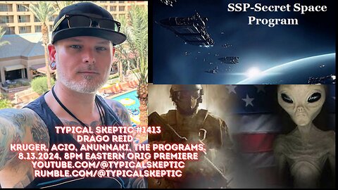 Kruger, ACIO, SSP, Anunnaki - Drago Reid, Typical Skeptic Podcast 1413