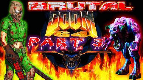 [GZdoom] 🩸Brutal Doom 64🩸 🤘 Watch me die! 🤘 [ Part 3 ]