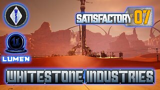 Satisfactory 1.0 | Singleplayer | S4 Episode 7