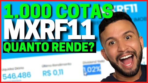 QUANTO RENDE 1.000 COTAS DO MXRF11? AINDA VALE A PENA?