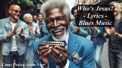 Who's Jesus? Ver. Blues (Official Lyric Video) | Blues Christian Music