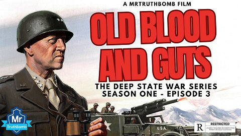 OLD BLOOD AND GUTS - THE DEEP STATE WAR SERIES - SEASON ONE - EPISODE 3 - FINAL CUT