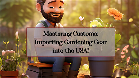 Smooth Sailing: Importing Gardening Kneel Pads and Seats into the USA