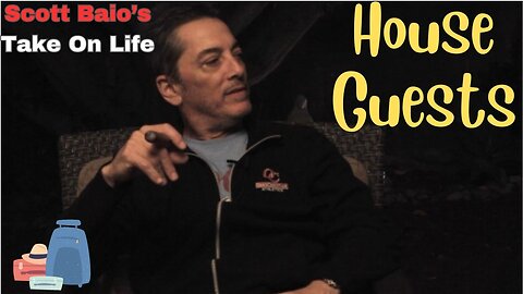 Scott Baio's Take On Life - House Guests