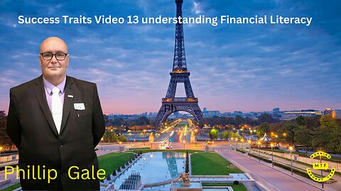 Success Traits Video 13, Understanding Financial Literacy