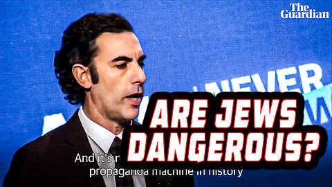 "The oldest conspiracy theory in history: the lie that Jews are somehow dangerous"—Sacha Baron Cohen