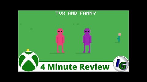 Tux & Fanny 4 Minute Game Review on Xbox