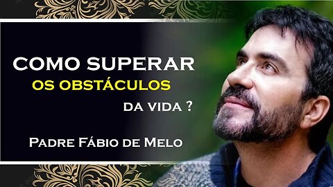 RECUPERANDO AS TORRADAS QUEIMADAS Supere as Dificuldades, PADRE FABIO DE MELO