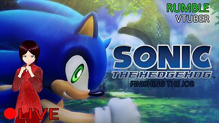 (VTUBER) - Back to finish a job with this game - Sonic the Hedgehog 06 - RUMBLE