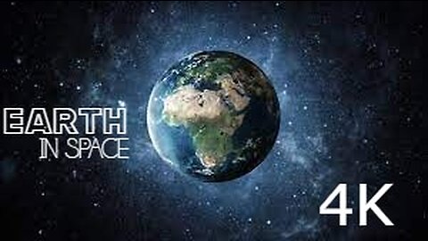 "Earth In Space" 4K UHD 60fps