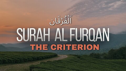 📖 Surah Al-Furqan (Chapter 25) | Majestic Quran Recitation