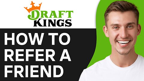 How To Refer A Friend on DraftKings