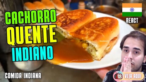 No CACHORRO QUENTE INDIANO NÃO TEM SALSICHA! Reagindo a COMIDAS DE RUA INDIANAS | Veja Aqui Reacts