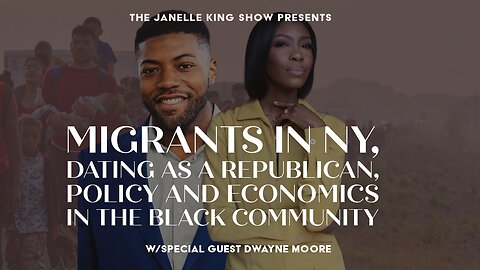 Migrants in NY, Dating as a Republican, Policy and Economics in the Black Community