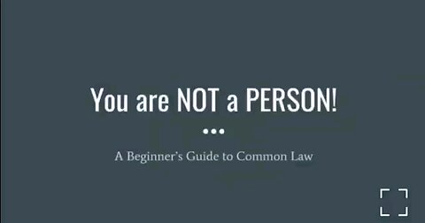 💥 This is a beginners guide to common law. You are not a person, you’re a living soul