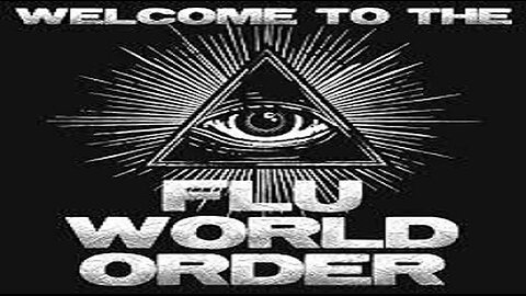 The Flu World Order!