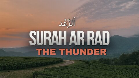 📖 Surah Ar-Ra’d (Chapter 13) | Powerful Quran Recitation