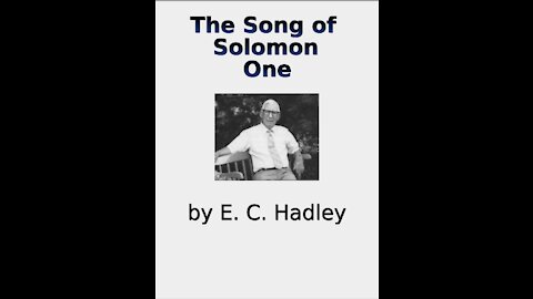 The Song of Solomon Chapter 1, by E C Hadley