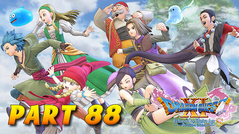 Dragon Quest XI S Part 88 - Unlocking the Ultimate Key Doors