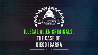 Illegal Alien Criminals: The Case of Diego Ibarra