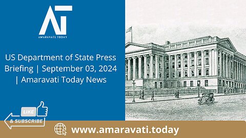 US Department of State Press Briefing | September 03, 2024 | Amaravati Today News