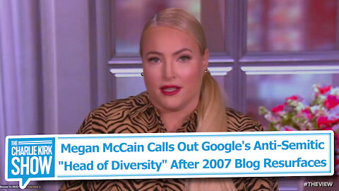 Megan McCain Calls Out Google's Anti-Semitic "Head of Diversity" After 2007 Blog Resurfaces