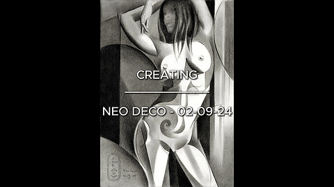 Creating Neo Deco – 02-09-24