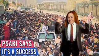 PSAKI: BIDEN’S AFGHANISTAN PULLOUT IS “A SUCCESS”