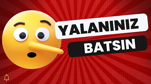 Yalanınız Batsın