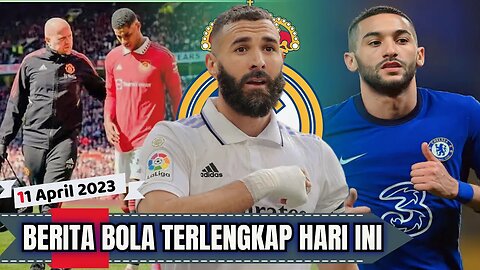 Berita Bola Terbaru Hari Ini,| Benzema Tolak Tawaran,Rashford Absen Ziyech Jadi Rebutan