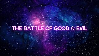 The Battle of Good & Evil Ep. 22 - The Great Awakening - 8:00 PM ET-