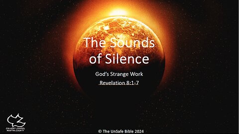 Revelation 8:1-7 The Sounds of SIlence