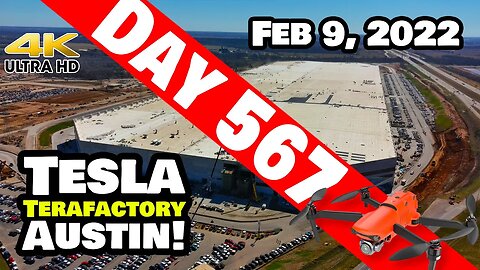 Tesla Gigafactory Austin 4K Day 567 - 2/9/22 - Tesla Terafactory- GIGA TEXAS OPERATIONAL & RAMPING!