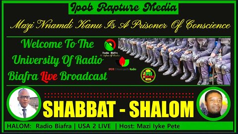 SHABBAT - SHALOM: Radio Biafra | USA LIVE | Host: Mazi Iyke Peters | Oct 8, 2022