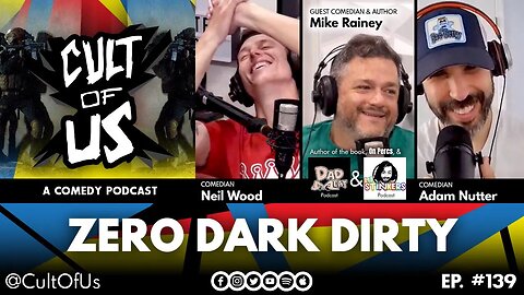 Cult of Us #139 - Zero Dark Dirty w/ Mike Rainey