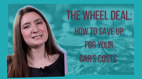 The Wheel Deal: How to Save Up for Your Car's Costs