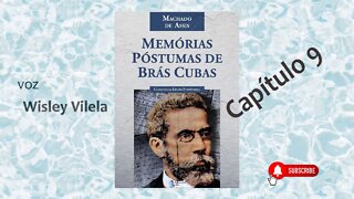 Capítulo 9 | Memórias Póstumas de Brás Cubas