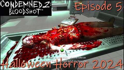 Halloween Horror 2024- Condemned 2: Bloodshot- Chapter 5: SCU Building