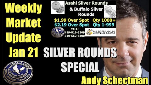 Weekly Market Update & Silver Round Blowout Jan 21, 2021 | Andy Schectman